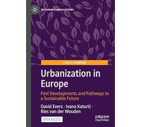 Urbanization in Europe: Past Developments and Pathways to a Sustainable Future (Sustainable Urban Futures)
