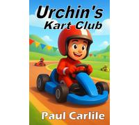 Urchin's Kart Club: It Wasn’t Funny at the Time