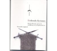 Urdiendo ficciones. Beatriz Bernal, autora de caballerías en la España del XVI (Sagardiana)