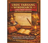 URDU FARHANG WORDSEARCH LARGE PRINT EDITION 100 PUZZLES & SOLUTIONS: A Tender Journey Through Urdu Words, Ancestral Echoes & the Comforts of Home (Rohim's Pakistani Puzzlers)