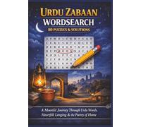 URDU ZABAAN WORDSEARCH 80 PUZZLES & SOLUTIONS: A Moonlit Journey Through Urdu Words, Heartfelt Longing & the Poetry of Home (Rohim's Pakistani Puzzlers)