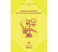 URGENCIAS MÉDICAS EN LA CLÍNICA ODONTOLÓGICA Mónica Cano Rosás (Ed.): 23 (Libros Prácticos)