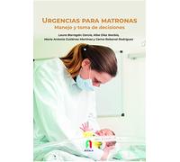 URGENCIAS PARA MATRONAS.MANEJO Y TOMA DE DECISIONES (PEDIATRIA / PUERICULTURA)