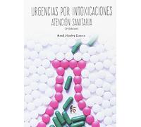 Urgencias por intoxicaciones. Atención sanitaria - 3ª edición (CIENCIAS SANITARIAS)