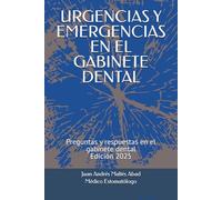URGENCIAS Y EMERGENCIAS EN LA CONSULTA DENTAL: Preguntas y respuestas en el gabinete dental