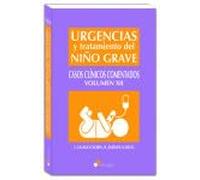 Urgencias y tratamiento del niño grave: Casos clínicos comentados. Volumen XII