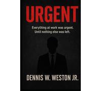 URGENT: A Story of Corporate Burnout and Finding Your Way Back