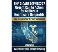 Urgent Call to Action for California Healthcare Nonprofits: Secure Your AI Compliance Now!
