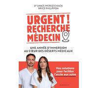 Urgent ! Recherche médecin: Une année d'immersion au coeur des desserts médicaux: 31557
