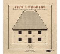 Uri Caine : Variations Diabelli (arrangements d'après Beethoven). Concerto Köln.