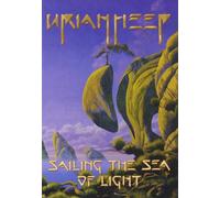 URIAH HEEP - Sailing The Sea Of Light [DVD]
