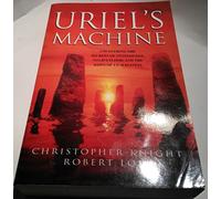 Uriel'S Machine: Uncovering the Secrets of Stonehenge, Noah's Flood, and the Dawn of Civilization