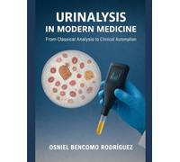 URINALYSIS IN MODERN MEDICINE. From Classical Analysis to Clinical Automation