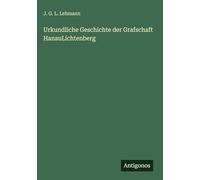 Urkundliche Geschichte der Grafschaft HanauLichtenberg