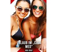 Urlaub im "Club Med": Geschichten mit explizitem Sex für Erwachsene: 412