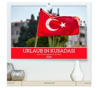 Urlaub in Kusadasi - Sonne, Strand und Kultur in der Türkei (hochwertiger Premium Wandkalender 2026 DIN A2 quer), Kunstdruck in Hochglanz: ... nicht nur für türkische Freunde und Familie.