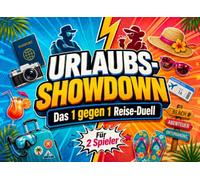 Urlaubs-Showdown: Das 1 gegen 1 Reise-Duell: Lustige Reisespiele mit Stift & Papier für zwei - abwechslungsreiche Rätsel, Challenges und Quiz-Duelle für Paare, Freunde & Familien im Urlaub