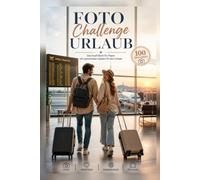 Urlaubsfoto Challenge - Das Urlaubs Foto Duell für Paare | 1 gegen 1 Reiseduell mit kreativen Fotoaufgaben