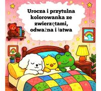 Urocza i przytulna kolorowanka ze zwierzętami, odważna i łatwa: Przytulna podróż kolorowankowa z futrzanymi przyjaciółmi