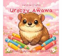 Uroczy Awawa: Kolorowanka z góralkiem skalnym dla dzieci i dorosłych | Relaksująca kolorowanka ze zwierzętami, naturą i uroczymi wzorami | Kreatywna i relaksująca kolorowanka