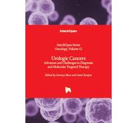 Urologic Cancers - Advances and Challenges in Diagnosis and Molecular Targeted Therapy (Oncology)