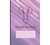 Urology Medical Student Notebook and Resident Clinical Journal: In Flow We Trust Case Log Book for Physicians, Surgeons, Nurses, and PA with 5x5mm Grid Paper