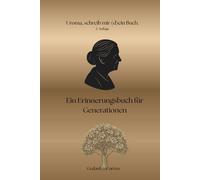 Uroma schreib mir dein Buch: Ein Erinnerungsbuch für Generationen (Schreib mir dein Buch - Geschenkideen für die Uroma, Uropa, Oma, Opa, Mama, Papa, Bruder, Schwester, Tante, Onkel)