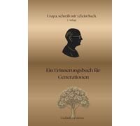 Uropa schreib mir dein Buch: Ein Erinnerungsbuch für Generationen (Schreib mir dein Buch - Geschenkideen für die Uroma, Uropa, Oma, Opa, Mama, Papa, Bruder, Schwester, Tante, Onkel)