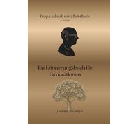 Uropa schreib mir dein Buch: Ein Erinnerungsbuch für Generationen (Schreib mir dein Buch - Geschenkideen für die Uroma, Uropa, Oma, Opa, Mama, Papa, Bruder, Schwester, Tante, Onkel)