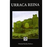 Urraca reina: La Castellana (SIN COLECCION)