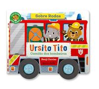 URSITO TITO - CAMIÃO DOS BOMBEIROS - SOBRE RODAS
