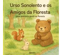 Urso Sonolento e os Amigos da Floresta: Uma aventura gentil na floresta