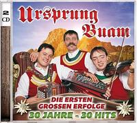 Ursprung Buam - Die ersten großen Erfolge - 30 Jahre 30 Hits