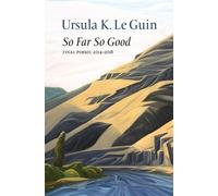 Ursula K Le Guin So Far So Good (Tapa blanda)