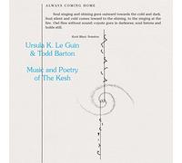 Ursula K. Le Guin & Todd Barton - Music And Poetry Of The Kesh [Vinilo]