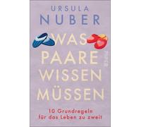 Ursula Nuber Was Paare wissen müssen: 10 Grundregeln für das Leben (Tapa blanda)