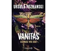 Ursula Poznansk Vanitas - Schwarz wie Erde: Thriller (Die Vanitas- (Tapa blanda)