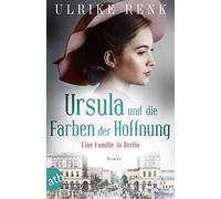 Ursula und die Farben der Hoffnung: Eine Familie in Berlin: 2