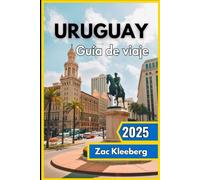 Uruguay Guía de viaje 2025: Descubra la joya escondida de América del Sur con impresionantes costas, herencia colonial y auténticas experiencias locales.