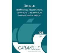 Uruguay : permanences, récupérations, disparitions et réapparitions du passé dans le présent