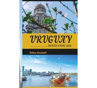 URUGUAY TRAVEL GUIDE 2026: Discover Uruguay’s Hidden Beauty, Local Culture, and Peaceful Escapes for Every Traveler