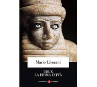 Uruk la prima città (Economica Laterza)