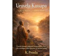 Uruvela Kassapa: Uruvela Kassapa's profound transformation from a fire worshipper shows the power of spiritual seeking. (The Awakened Legacy: Chronicles of Noble Lives Across Time)