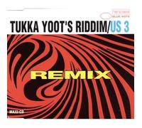 US 3 - Tukka yoot's riddim-Remix [Single-CD]