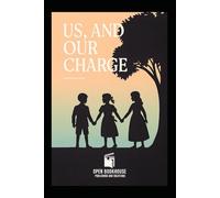US, AND OUR CHARGE: A Victorian Tale of Duty, Family, and Faith - Classic Edition with Introduction & Author Biography