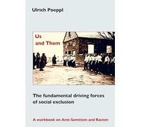 Us and Them: The fundamental driving forces of social exclusion. A workbook on Anti-Semitism and Racism