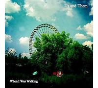Us And Them - When I Was Walking [Vinilo]