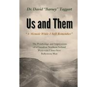 Us and Them (WITH COLOR PHOTOS): A Memoir While I Still Rememeber