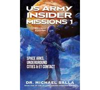 US Army Insider Missions 1: Space Arks, Underground Cities & ET Contact