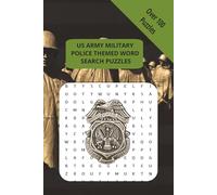 US Army Military Police Themed Wordsearch Puzzles: Of The Troops, For The Troops